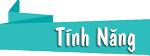 Tính Năng